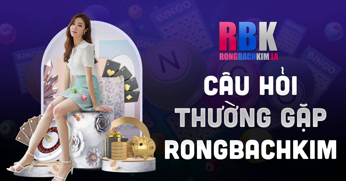 CÂU-HỎI-THƯỜNG-GẶP-RONGBACHKIM