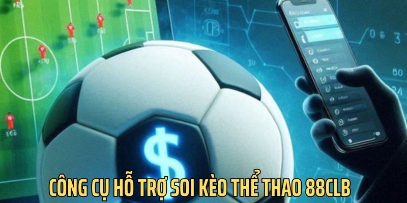 Nhà cái cập nhật tính năng soi kèo Thể thao 88CLB cực hữu ích